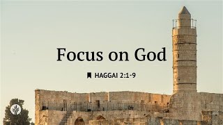 Focus on God | Audio Reading | Our Daily Bread Devotional | February 3, 2026