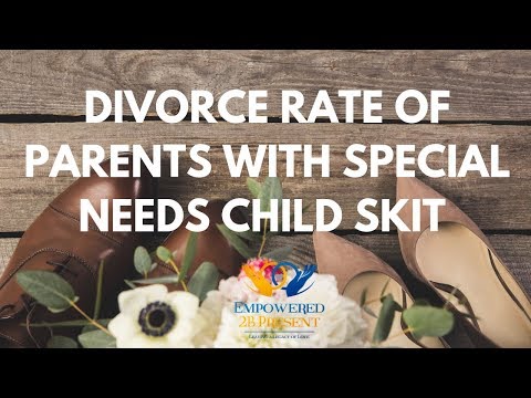Divorce Rate of Parents with Special Needs Child Skit