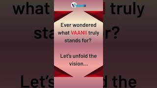 🚀 Unveiling VAANII 🚀At VAANII, every letter stands for a purpose.