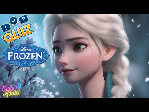 QUIZ: ❄️FROZEN❄️ - Guess the correct answer