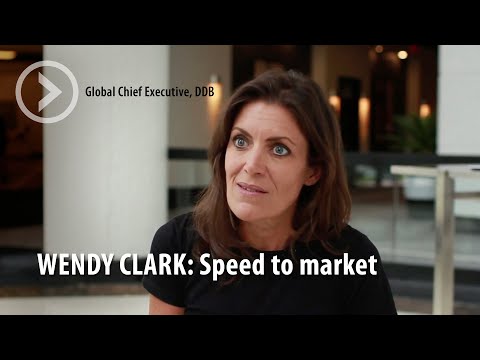 WENDY CLARK: Speed to market
