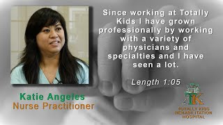 Katie Angeles - Nurse Practitioner - Totally Kids Rehabilitation Hospital, Loma Linda, CA