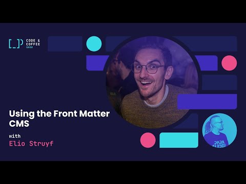 [s02e01] Using the Front Matter CMS with Elio Struyf
