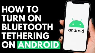 How To Turn On Bluetooth Tethering in Android Device