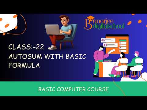 Class:- 22 AutoSum with Basic Formula in Microsoft Excel.