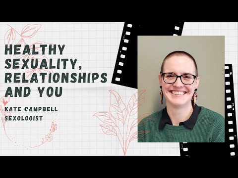 Healthy Sexuality, Relationships and You