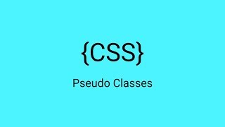 CSS Pseudo Classes