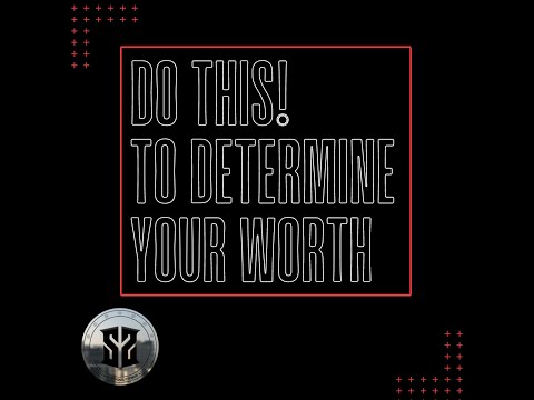 How to determine your worth
