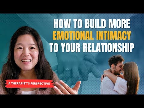 Therapist Answers: How Do I  Build Emotional Intimacy In My Relationship?