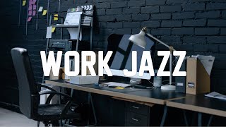 Work Jazz | Smooth Background Music and Sweet Jazz Music for Relax, Work, Study, Focus