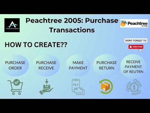 Master Peachtree 2005 Purchase Transactions: From Orders to Returns Simplified!.