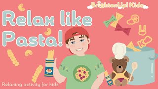 Relax Like Pasta! Fun Mindfulness Activity To Help Kids Learn How To Relax!