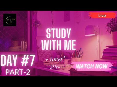 Study With Me | Long Study Session | Live Class | Day #7 Part-2|