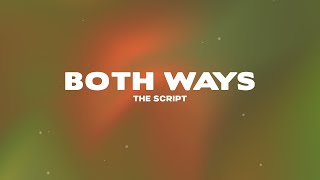 The Script - Both Ways (Lyrics)