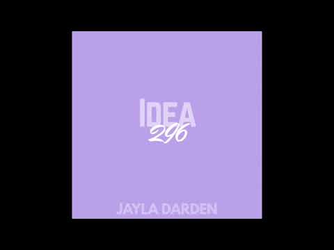 Jayla Darden x idea 296 (audio)