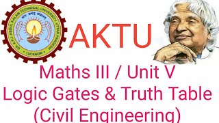Lecture 16: Unit V (Civil Engineering), Logic Gates and Truth Table