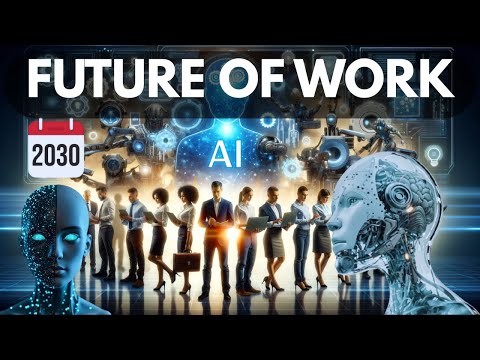 How AI will Change Our WORK & LIFE by 2030 ?