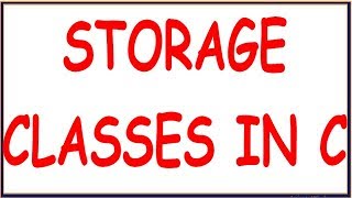 STORAGE CLASSES IN C