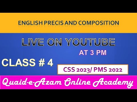ENGLISH PRECIS AND COMPOSITION |CLASS # 04-CSS 2023/PMS 2022 PREPARATION-QUAID E AZAM ONLINE ACADEMY