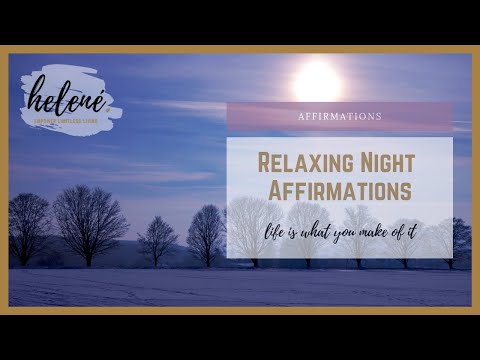 Relaxing night time affirmations