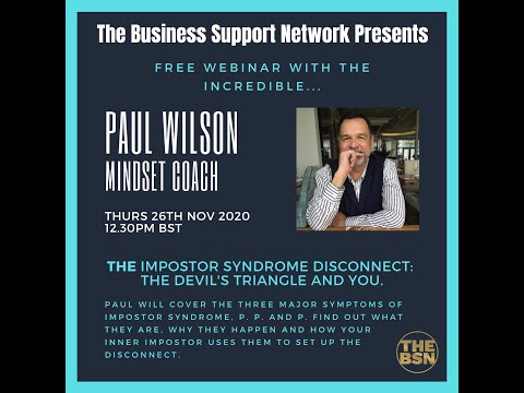 The Impostor Syndrome Disconnect: The Devil's triangle and you. – with Paul Wilson