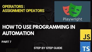 How To Use Assignment Operators in Automation | Playwright | For Beginners
