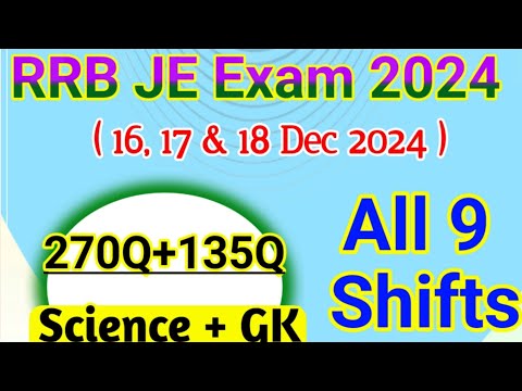 RRB JE Exam 2024 All Shift GK GS | RRB JE Exam 2024 All 9 Shifts | 405 Question RRB JE Exam Question
