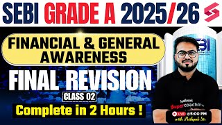 SEBI Grade A Financial and General Awareness 2025 | SEBI Grade A Current Affairs Final Revision 2025