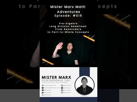 Long Division Redefined: From Remainders to Part-to-Whole: Mister Marx Math Adventures #015 #SHORTS