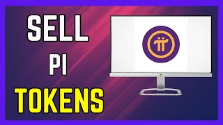 How To Sell Pi Token - (How To Sell Pi Coins) 2024