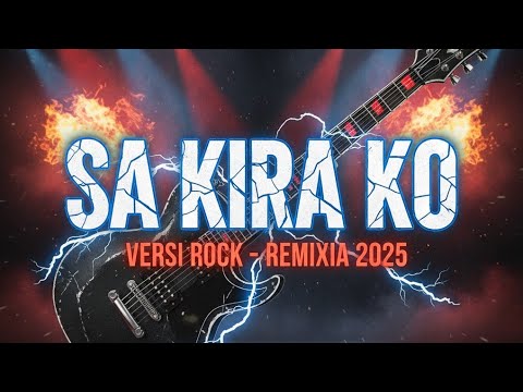 SA KIRA KO - KING OF BLVCK (Versi Rock) 🎸 | COVER BY REMIXIA 2025