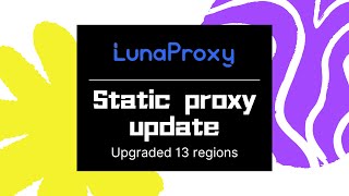 lunaproxy static proxy update! , Global private exclusive static proxy IP，US static IP