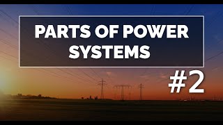 Parts of Power Systems #PowerSystemAnalysis  #ElectricalEngineering #PowerSystems #EnergyAnalysis