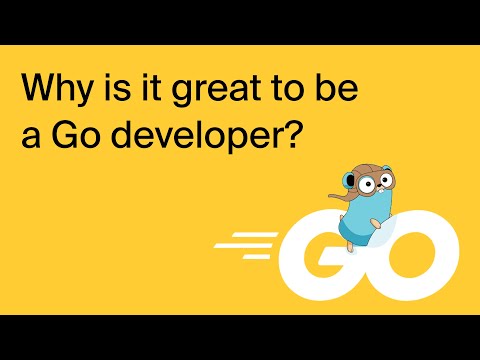 Why is it great to be a Go developer?