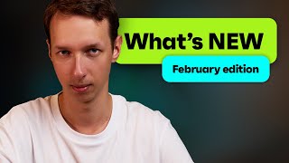 Design Faster, Target Smarter, Work Sharper 🎯 | February Updates