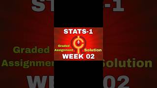 WEEK 2(stat-1)Graded Solution | iitm bs degree|#iitmadras #solution #assignment #graded #datascience