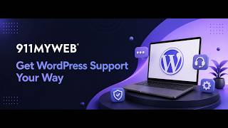 Get WordPress Support Your Way | Flexible Website Help by 911MyWeb
