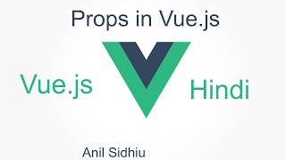 Vue js tutorial in Hindi #12 props in vue js