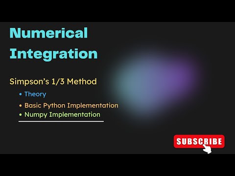 Numerical Integration: Simpson's 1/3 Rule  | Theory and Python & Numpy Implementation
