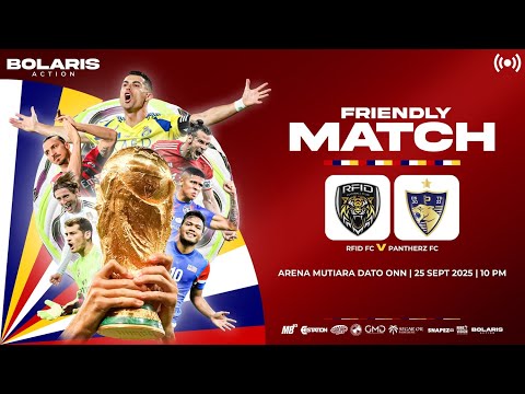 RFID FC VS PANTHERZ FC | Friendly Match 2025 | Arena Mutiara | Kick Off 10PM