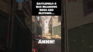 Battlefield 6  has hilarious bugs and glitches...