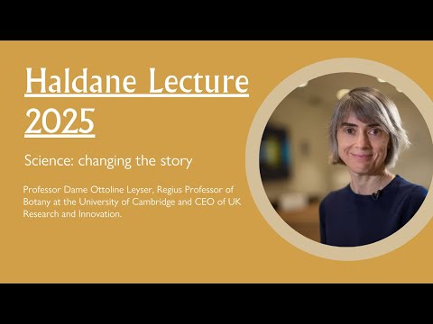 2025 Haldane Lecture -  Professor Dame Ottoline Leyser