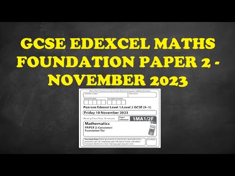 November 2023 - GCSE Edexcel Maths Foundation Paper 2 - Exam Walkthrough
