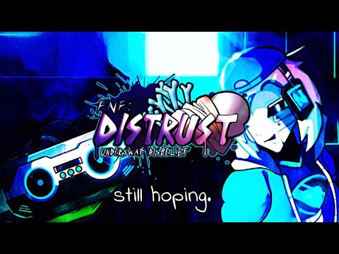 FNF Distrust | still hoping. (Pause)