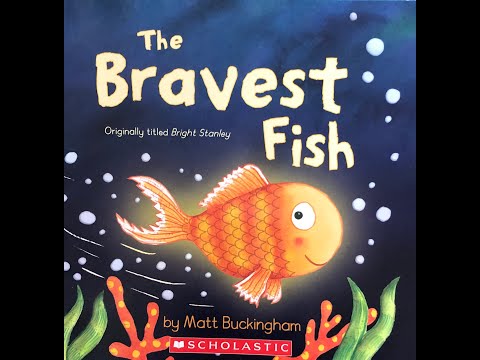The Bravest Fish