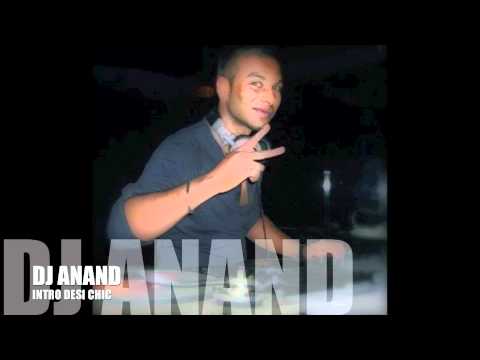 Dj Anand   intro desi chic