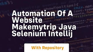 automation of a website makemytrip java selenium intellij