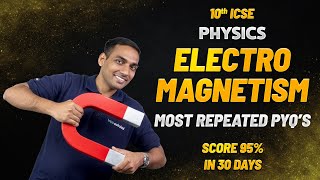 Electromagnetism ICSE Class 10 Physics | 10+ Most Repeated PYQs 🔥 | Board Exam 2026 #exam