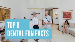 Top 8 dental fun facts will blow your mind