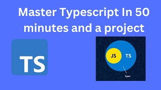 Master Typescript in 50 Minutes: Unbelievable with a project